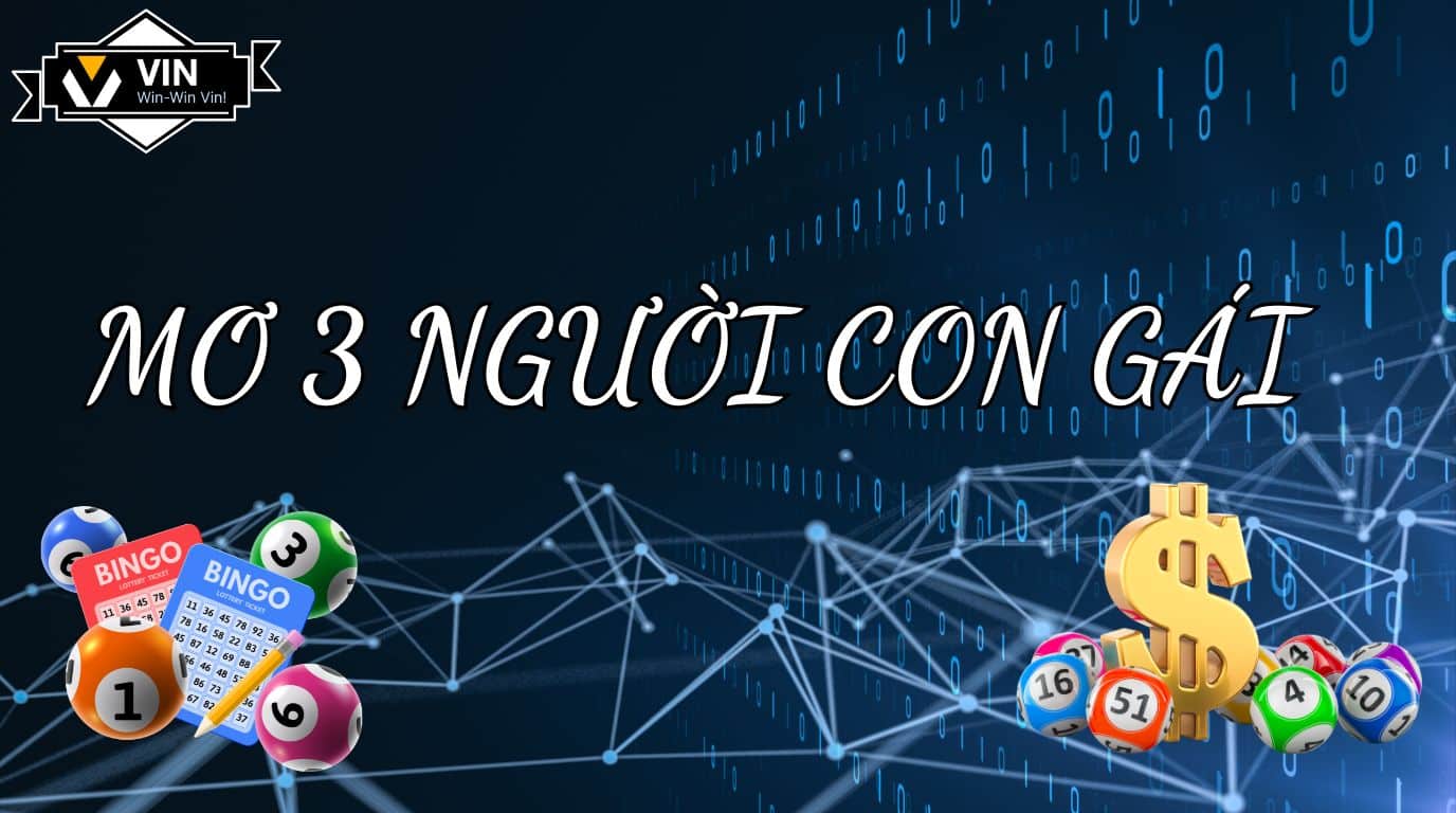 Mơ Thấy 3 Người Con Gái – Giải Mã Bí Ẩn May Mắn