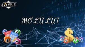 Mơ Thấy Lũ Lụt - Con Số Nên Chọn Khi Chơi Lô Đề